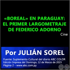 BOREAL EN PARAGUAY: EL PRIMER LARGOMETRAJE DE FEDERICO ADORNO - Por JULIN SOREL - Domingo, 12 de Marzo de 2023